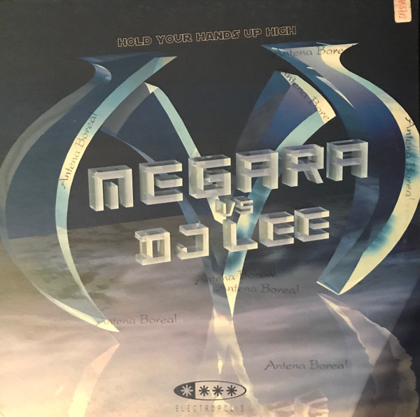 (28054) Megara Vs. DJ Lee ‎– Hold Your Hands Up High