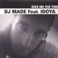 (9032) DJ Made Feat. Idoya ‎– Give Me The Time (VG+/GENERIC)