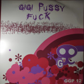 (17848) Gigi Pussy ‎– Fuck / DJ Rodd-Y-Ler - Seductions