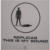 (29835) Replicas ‎– This Is My Sound