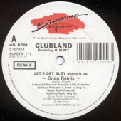 (CMD1091) Clubland Featuring Quartz – Let's Get Busy (Pump It Up) (The Snap Remix)