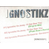 (12060) Ignostikz vs Jessy / Donkworxx ‎– I'll Get Over You