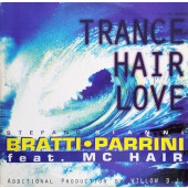 (25334) Stefano Bratti & Gianni Parrini Feat. MC Hair ‎– Trance Hair Love