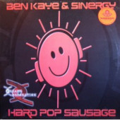 (21465B) Ben Kaye & Synergy ‎– Hard Pop Sausage / Dial P 4 Phat