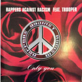 (30522) Rappers Against Racism Feat. Trooper ‎– Only You