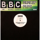 (10614) Bad Habit Boys / Rob Brizzi – Drop The Bass / Turn It Out