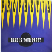 (27606) Prophetia ‎– Rave Is Your Party