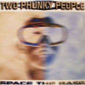 (4555) Two Phunky People ‎– Space The Base