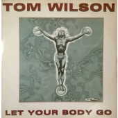 (29707) Tom Wilson ‎– Let Your Body Go